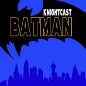 Podcast Batman Knightcast