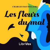 Podcast Baudelaire, Charles, Les Fleurs du mal