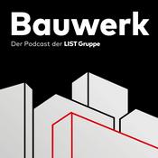 Podcast Bauwerk – der Podcast der LIST Gruppe