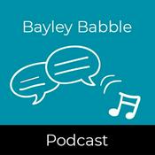 Podcast Bayley Babble