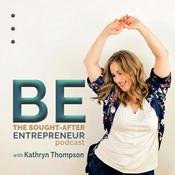 Podcast BE the Sought-After Entrepreneur Podcast