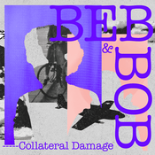 Podcast Beb & Bob | Collateral Damage