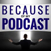 Podcast Because of My Podcast