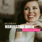 Podcast Becoming Manifesting Queen