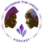 Podcast Becoming The Vision