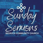 Podcast Bedrock Community Church Sunday Sermons