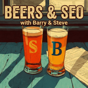 Podcast Beers and SEO with Barry and Steve