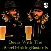 Podcast Beers With The BeerDrinkingBastards