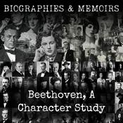 Podcast Beethoven-  The Man and the Artist, as Revealed in His Own Words
