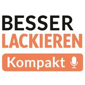 Podcast BESSER LACKIEREN Kompakt