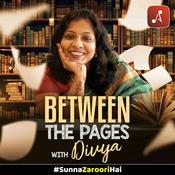 Podcast Between the Pages with Divya