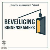 Podcast Beveiliging Binnenskamers
