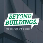 Podcast Beyond Buildings – der Podcast für die Immobilienwelt im Wandel