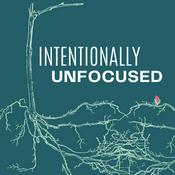 Podcast Intentionally Unfocused