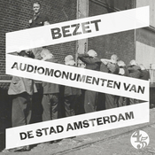 Podcast Bezet, audiomonumenten van de stad Amsterdam