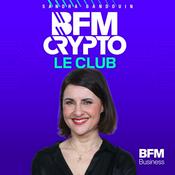 Podcast BFM Crypto Le Club