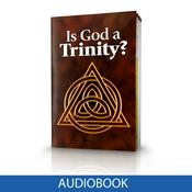 Podcast Bible Study Aid -- Is God a Trinity? [ Audiobook ]