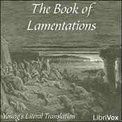 Podcast Bible (YLT) 25: Lamentations by Young's Literal Translation