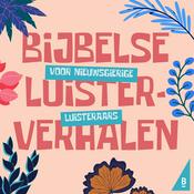 Podcast Bijbelse Luisterverhalen voor kinderen van 4-12 jaar