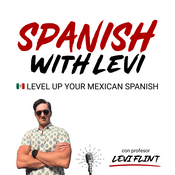 Podcast Spanish with Levi