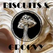 Podcast Biscuits and Groovy