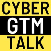 Podcast The Cyber Go-To-Market Talk podcast for cybersecurity sales and marketing teams