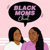 Podcast Black Moms Chat Podcast