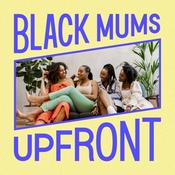 Podcast Black Mums Upfront