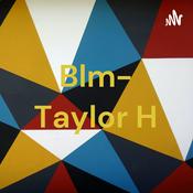 Podcast Blm- Taylor H