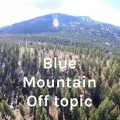 Podcast Blue Mountain Off Topic