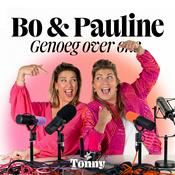 Podcast Bo & Pauline: Genoeg over ons