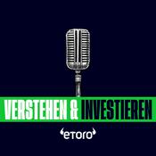 Podcast Verstehen & Investieren von eToro | Einblicke in Trading, Märkte, Investments & Finanzen