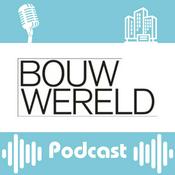 Podcast Bouwwereld Podcast - bouwtechniek op z'n best