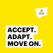 Podcast Accept. Adapt. Move on.