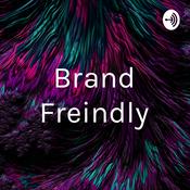 Podcast Brand Freindly