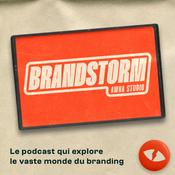 Podcast BRANDSTORM - Le podcast qui explore le monde du branding