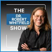Podcast The Dr. Robert Whitfield Show