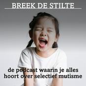 Podcast Breek de stilte - De podcast waarin je alles hoort over selectief mutisme