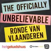 Podcast The Officially Unbelievable Ronde van Vlaanderen