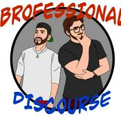 Podcast Brofessional Discourse