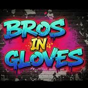 Podcast Bros In Gloves