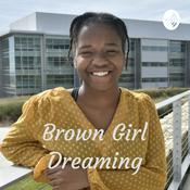 Podcast Brown Girl Dreaming: STEM & Self-Confidence
