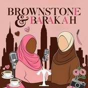 Podcast Brownstone &amp; Barakah