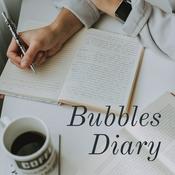 Podcast Bubbles Diary