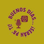 Podcast Buenos días...¡Serán pa' ti!