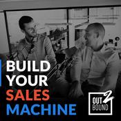 Podcast "Build your sales machine" by Out2Bound