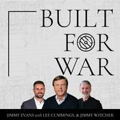 Podcast Built For War with Jimmy Evans