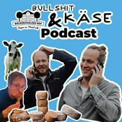 Podcast Bullshit und Käse - Bio, Bauernhof, Kulinarik