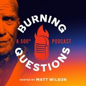 Podcast Burning Questions with 500 Degrees