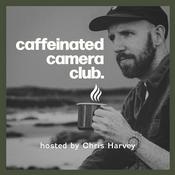 Podcast Caffeinated Camera Club